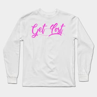 Get Lost Long Sleeve T-Shirt